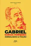 Gabriel García Márquez: sinopsis y comentarios