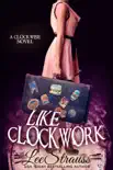 Like Clockwork synopsis, comments