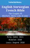 English Norwegian French Bible - The Gospels III - Matthew, Mark, Luke & John sinopsis y comentarios