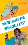 When I Meet The Invincible East - synopsis, comments