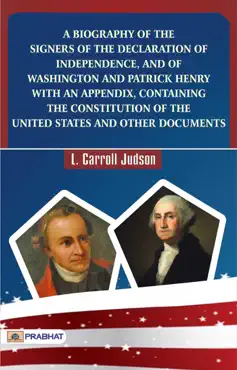 a biography of the signers of the declaration of independence and of washington and patrick henry book cover image