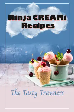 ninja creami recipes: the tasty travelers book cover image