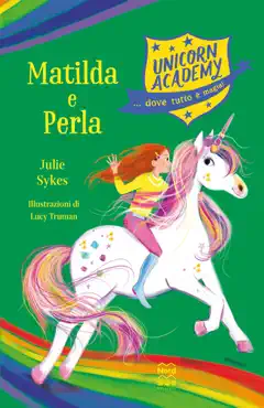 unicorn academy. matilda e perla book cover image
