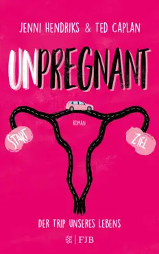 unpregnant - der trip unseres lebens book cover image
