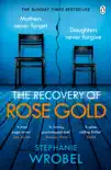 The Recovery of Rose Gold sinopsis y comentarios
