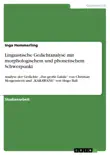Linguistische Gedichtanalyse mit morphologischem und phonetischem Schwerpunkt synopsis, comments