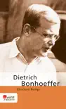 Dietrich Bonhoeffer synopsis, comments