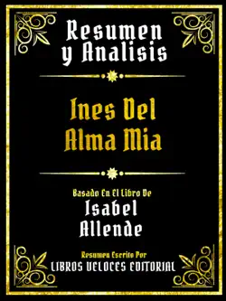 resumen y analisis - ines del alma mia - basado en el libro de isabel allende imagen de la portada del libro