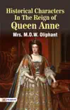 Historical Characters in the Reign of Queen Anne synopsis, comments
