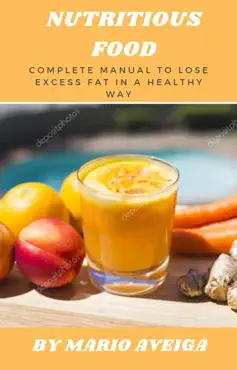 nutritious food complete manual to lose excess fat in a healthy way imagen de la portada del libro