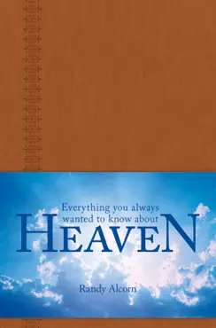 everything you always wanted to know about heaven book cover image