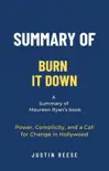 Summary of Burn It Down by Maureen Ryan:Power, Complicity, and a Call for Change in Hollywood sinopsis y comentarios