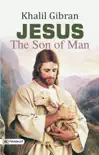 Jesus The Son of Man synopsis, comments