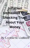 Inflation Unmasked The Shocking Truth About Your Money synopsis, comments