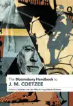 The Bloomsbury Handbook to J. M. Coetzee sinopsis y comentarios