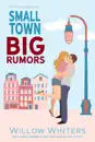 Small Town Big Rumors