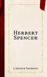Herbert Spencer synopsis, comments