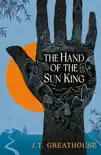 The Hand of the Sun King sinopsis y comentarios