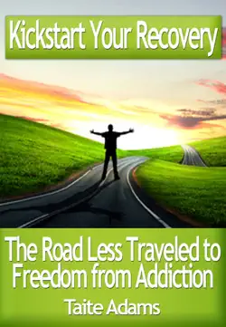 kickstart your recovery: the road less traveled to freedom from addiction book cover image
