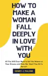 How to Make a Woman Fall Deeply In Love with You synopsis, comments