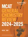 MCAT General Chemistry Review 2024-2025 synopsis, comments