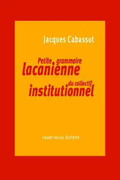 petite grammaire lacanienne du collectif institutionnel book cover image