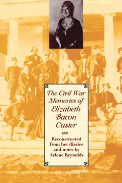 the civil war memories of elizabeth bacon custer imagen de la portada del libro