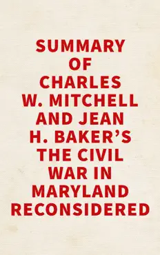 summary of charles w. mitchell and jean h. baker's the civil war in maryland reconsidered imagen de la portada del libro