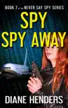 Spy, Spy Away sinopsis y comentarios