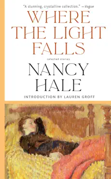 where the light falls: selected stories of nancy hale book cover image