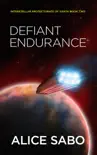 Defiant Endurance synopsis, comments