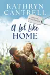 A Lot Like Home book summary, reviews and download