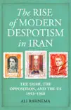 The Rise of Modern Despotism in Iran synopsis, comments