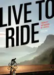 Live to Ride synopsis, comments
