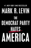 The Democrat Party Hates America synopsis, comments