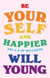 Be Yourself and Happier synopsis, comments