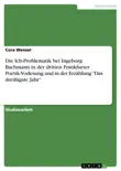 Die Ich-Problematik bei Ingeborg Bachmann in der dritten Frankfurter Poetik-Vorlesung und in der Erzählung "Das dreißigste Jahr“ sinopsis y comentarios