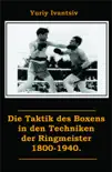 Die Taktik des Boxens in den Techniken der Ringmeister 1800-1940. sinopsis y comentarios