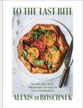 To the Last Bite book summary, reviews and download