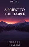 A Priest to the Temple by George Herbert synopsis, comments