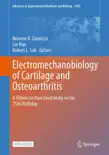 Electromechanobiology of Cartilage and Osteoarthritis reviews