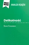 Delikatność książka David Foenkinos (Analiza książki) sinopsis y comentarios