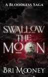 Swallow the Moon synopsis, comments