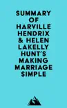 Summary of Harville Hendrix & Helen LaKelly Hunt's Making Marriage Simple sinopsis y comentarios