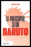 La philosophie selon Naruto sinopsis y comentarios