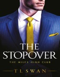 The Stopover (The Miles High Club Book 1) book summary, reviews and download