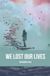 We Lost our Lives synopsis, comments