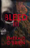 Bleed III synopsis, comments