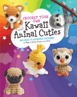 crochet your own kawaii animal cuties book cover image