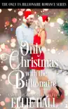 Only Christmas with the Billionaire synopsis, comments